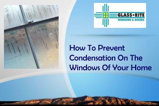 How To Prevent Condensation On The Windows Of Your Home