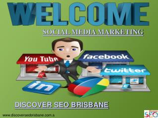 The Best Social Media Marketing by Discover SEO Brisbane