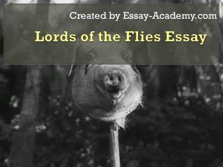 Lords of the Flies Essay