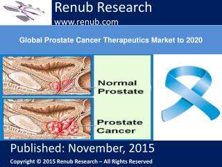 Global Prostate Cancer Therapeutics Market to 2020