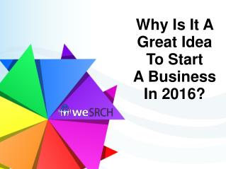 Why Is It A Great Idea To Start A Business In 2016?