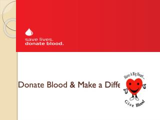 Donate Blood & Make a Difference