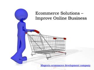 Ecommerce Solutions – Improve Online Business