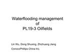 Waterflooding management of PL19-3 Oilfields