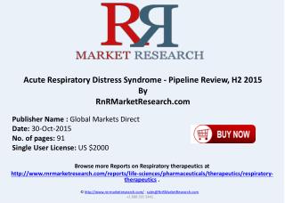 Acute Respiratory Distress Syndrome Pipeline Review H2 2015