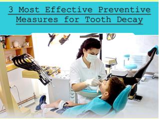 3 Most Effective Preventive Measures for Tooth Decay