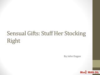 Sensual Gifts: Stuff Her Stocking Right