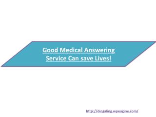 Good Medical Answering Service Can save Lives!