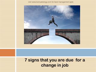 7 Signs That it is Time to Change Your Job