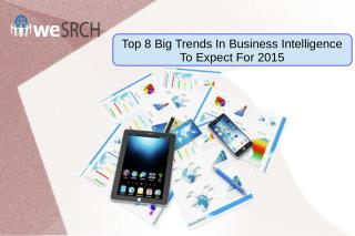 Top 8 Big Trends In Business Intelligence To Expect For 2015