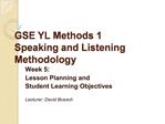 GSE YL Methods 1 Speaking and Listening Methodology