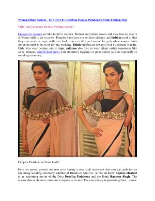 Women Ethnic Fashion – Be A Diva By Grabbing Deepika Padukone’s Ethnic Fashion Style