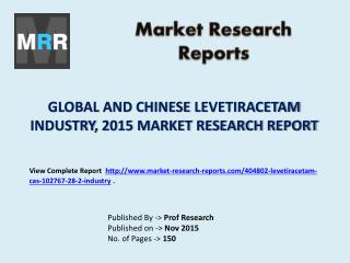 Levetiracetam Industry 2020 Global Forecasts with a Focus on Chinese Market