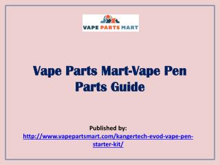 Vape Pen Parts Guide