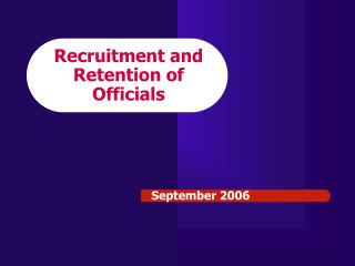 Recruitment and Retention of Officials