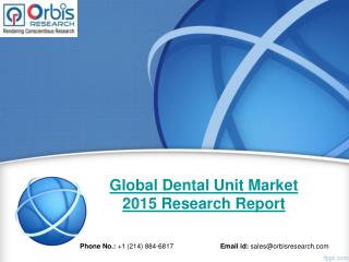 Market Growth Of Global Dental Unit Industry Size, Share, Trends, Demand, Forecast 2015-2020