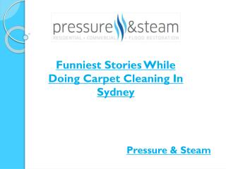 Funniest Stories While Doing Carpet Cleaning In Sydney