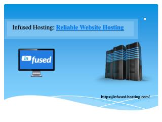 Reliable Website Hosting - Infused Hosting