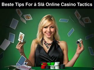 Beste tips for å slå Online Casino Tactics