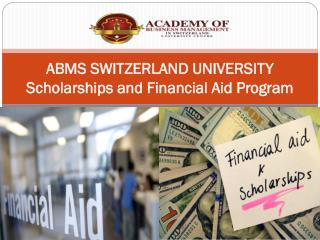 ABMS SWITZERLAND UNIVERSITY Scholarships and Financial Aid Program
