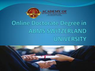 Online Doctorate Degree in ABMS SWITZERLAND UNIVERSITY