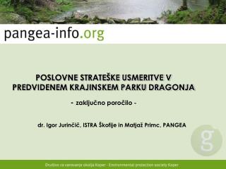 POSLOVNE STRATEŠKE USMERITVE V PREDVIDENEM KRAJINSKEM PARKU DRAGONJA - zaključno poročilo -