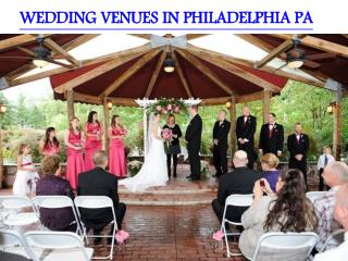 WEDDING VENUES IN PHILADELPHIA PA