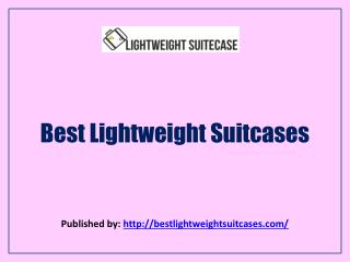 Light Weight Suite Case-Best Lightweight Suitcases
