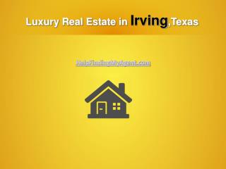 Luxury Real Estate in Irving, Texas: is it a Smart Investment?