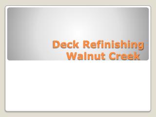 Deck Refinishing Walnut Creek