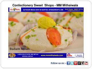 Confectionery Sweet Shops - MM Mithaiwala