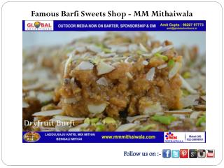 Famous Barfi Sweets Shop - MM Mithaiwala