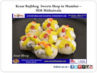 Kesar Rajbhog Sweets Shop in Mumbai - MM Mithaiwala