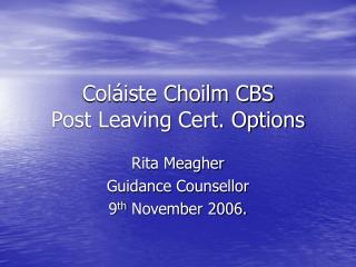 Coláiste Choilm CBS Post Leaving Cert. Options