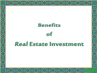 Benefits of Real Estate Investment