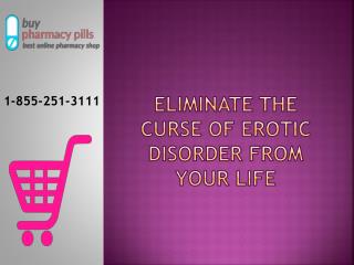 Eliminate the Curse of Erotic Disorder from Your Life