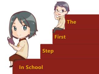 The First Step In School