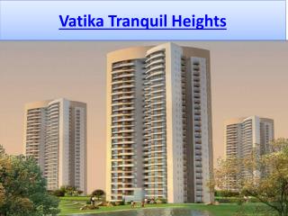 Vatika Tranquil Heights in Sector 82A Gurgaon