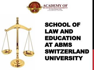 School of Law and Education at ABMS SWITZERLAND UNIVERSITY