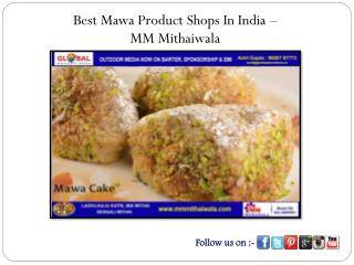 Best Mawa Product Shops In India - MM Mithaiwala