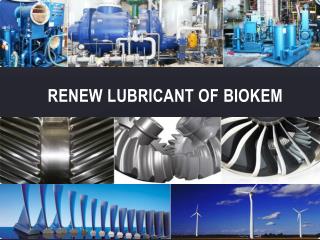 Renew lubricant OF Biokem