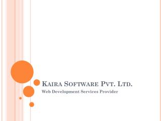 Outsourcing Web Development Services by Kaira Software