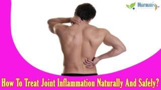 How To Treat Joint Inflammation Naturally And Safely?