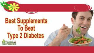 Best Supplements To Beat Type 2 Diabetes Effectively