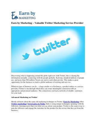 Twitter marketing company (9899756694) at lowest Price Noida India-EarnbyMarketing.com