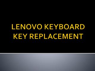 LENOVO KEYBOARD KEY REPLACEMENT