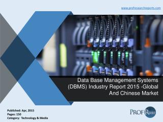 Data Base Management Systems (DBMS) Industry Size, Share, Market Growth, Report 2015
