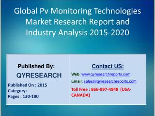 Global Pv Monitoring Technologies Market 2015 Industry Development, Research, Forecasts, Growth, Insights, Outlook, Stud