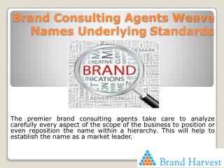 Brand consulting agents weave names underlying standards
