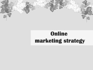 Online marketing strategy